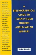 Bibliographical Guide to Twenty-Four Modern Anglo-Welsh Writers