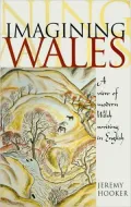 Imagining Wales: A View of Modern Welsh Writing in English