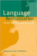 Language Revitilization: Policy and Planning in Wales