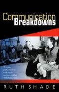 Communication Breakdowns: Theatre,Performance,Rock Music and Some Other Welsh Assemblies