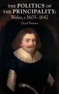 Politics of the Principality of Wales, 1603-1642