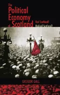 The Political Economy of Scotland: Red Scotland? Radical Scotland?