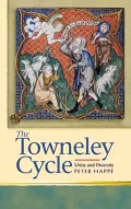 The Towneley Cycle: Unity and Diversity