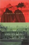 The Hidden Houses of Virginia Woolf and Vanessa Bell
