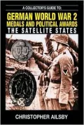 A Collector's Guide to German Medals and Political Awards: The Satellite States