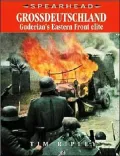 Grossdeutschland : Guderian's Eastern Front Elite