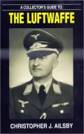 A Collector's Guide to the Luftwaffe