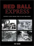 World War Two Red Ball Express: Supply Line from the D-Day Beaches