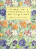 Gertrude Jekyll's Colour Schemes for the Flower Garden