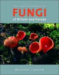 Encyclopedia of Fungi of Britain and Europe