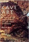 Cave Art: A Guide to the Decorated Ice Age Caves of Europe