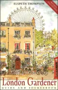 London Gardener: Guide and SourceBook