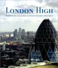 London High: A Guide to the Past, Present and Future of London's Skyscrapers