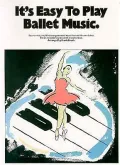 It's Easy to Play Ballet Music