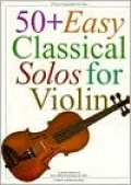 50+ Easy Classical Solos for Violin