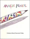 Magic Pencil: Children's Book Illustration Today
