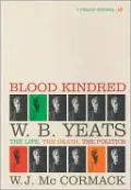 Blood Kindred: The Politics of W.B. Yeats and his Death