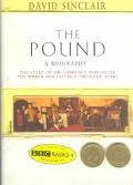 Pound - A Biography The Story of the Currency That Ruled the World and Lasted a Thousand Years