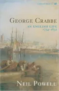 George Crabbe: An English Life: 1754-1832