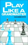 Play Like a Grandmaster