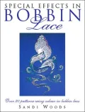 Special Effects in Bobbin Lace : Over 20 Patterns Using Color in Bobbin Lace