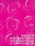 Rennie Mackintosh Inspirations in Embroidery