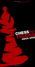 Book cover of Chess for Tigers