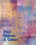 Print, Pattern and Colour: For Paper and Fabric