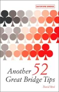 Another 52 Great Bridge Tips
