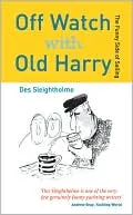Off Watch with Old Harry: The funny side of sailing