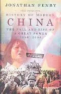 The Penguin History of Modern China: The Fall and Rise of a Great Power, 1850-2008. by Jonat...