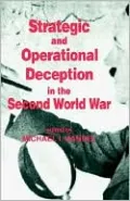 Strategic and Operational Deception in the Second World War