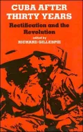 Cuba after Thirty Years: Rectification and the Revolution