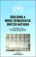 Building a More Democratic United Nations: Proceedings of Camdun-1