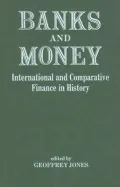 Banks and Money International and Comparative Finance in History
