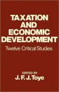 Taxation and Economic Development: Twelve Critical Studies