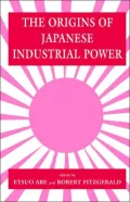 The origins of Japanese industrial power