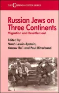 Russian Jews on Three Continents : Migration and Resettlement