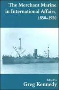 The Merchant Marine in International Affairs, 1850-1950