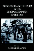 Emergencies and Disorder in the European Empires After