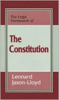 The Legal Framework of the Constitution