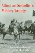 Alfred Von Schlieffen's Military Writings