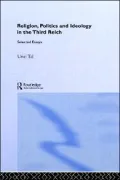 Religion, Politics and Ideology in the Third Reich