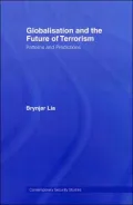 Globalisation and the Future of Terrorism: Patterns and Predictions