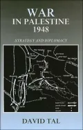 War in Palestine 1948 (Israeli History, Politics and Society Series): Strategy and Diplomacy