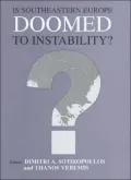 Is Southeastern Europe Doomed to Instability?