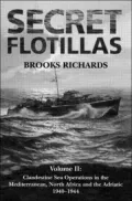 Secret Flotillas Volume I: Clandestine Sea Operations to Brittany, 1940-1944