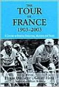 The Tour de France, 1903-2003 (Sport in the Global Society Series) : A Century of Sporting Structures, Meanings and Values