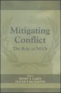 Mitigating Conflict (The Cass Series on Peacekeeping): The Role of NGOs