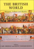 The British World: Diaspora, Culture and Identity